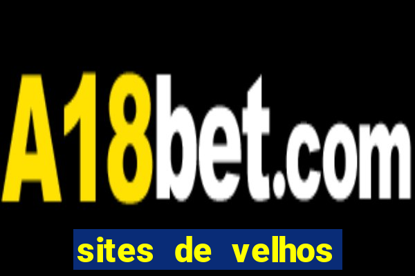 sites de velhos ricos que querem bancar